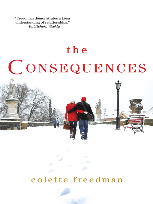 Title details for The Consequences by Colette Freedman - Available